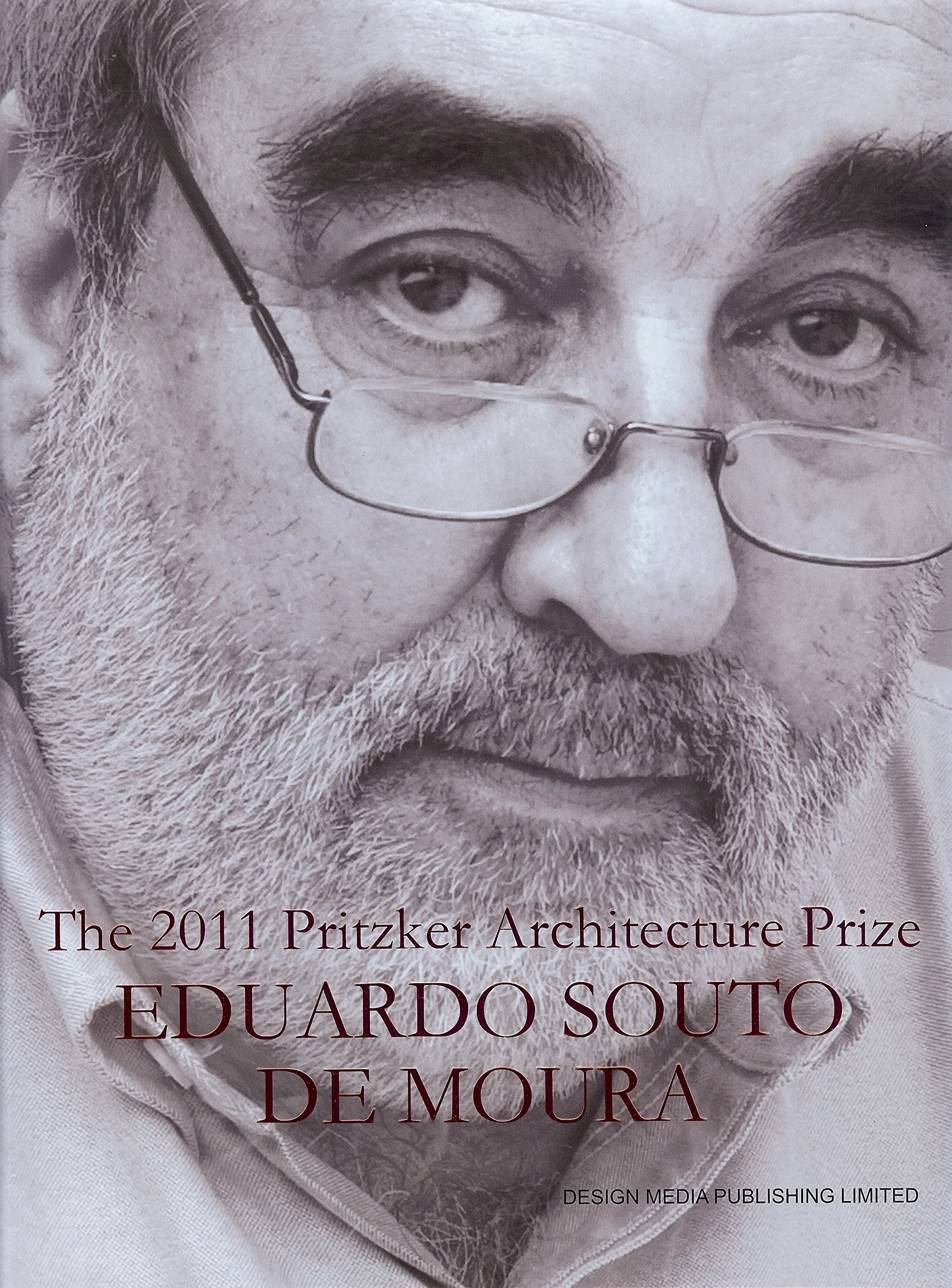 Coperta cărții "The Pritzker Architecture Prize 2011 Eduardo Souto de Moura" de Joana De Mira Correa