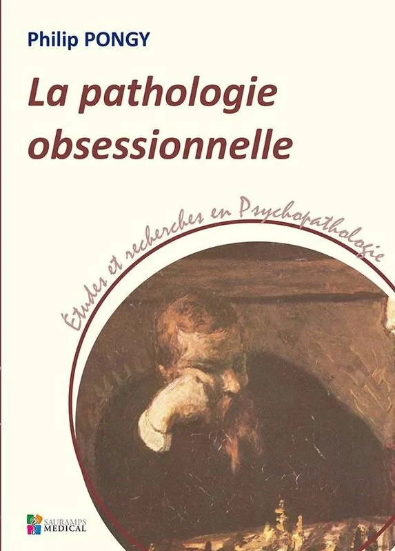 Coperta cărții "LA PATHOLOGIE OBSESSIONNELLE" de PONGY PHILIP