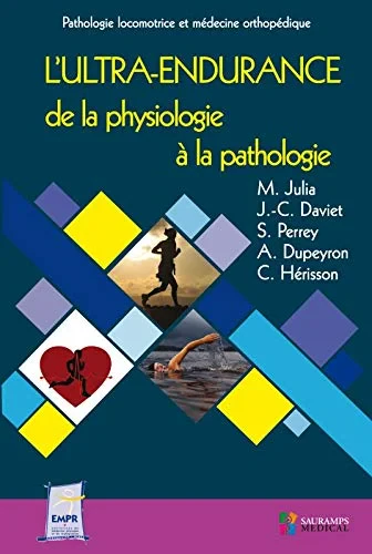 Coperta cărții "L'ULTRA-ENDURANCE DE LA PHYSIOLOGIE A LA PATHOLOGIE" de JULIA M.