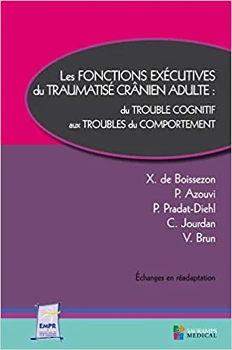 Coperta cărții "LES FONCTIONS EXECUTIVES DU TRAUMATISE CRANIEN ADULTE" de DE BOISSEZON X.