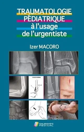 Coperta cărții "TRAUMATOLOGIE PEDIATRIQUE A L'USAGE DE L'URGENTISTE" de MACORO IZER