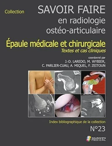 Coperta cărții "SAVOIR-FAIRE EN RADIOL OSTEO-ARTICUL N�23 EPAULE MEDICALE ET" de LAREDO JEAN DENIS