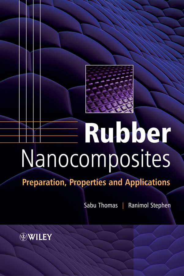Rubber Nanocomposites–Preparation Properties and A...