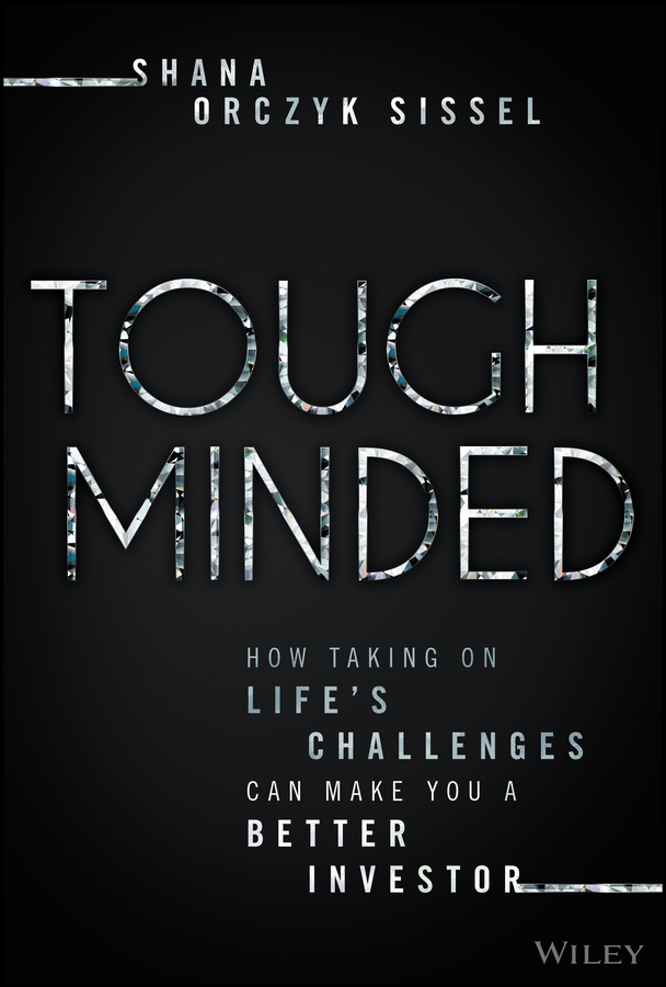 Tough Minded: How Taking on Life’s Challenges Can ...