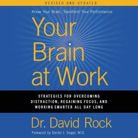 Your Brain at Work, Revised and Updated: Strategie...