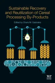 Sustainable Recovery and Reutilization of Cereal P...