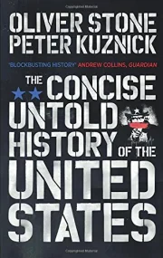 The Concise Untold History of the United States