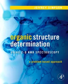 Organic Structure Determination Using 2-D NMR Spec...