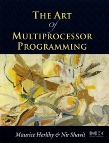 The Art of Multiprocessor Programming
