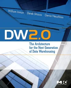 DW 2.0: The Architecture for the Next Generation o...
