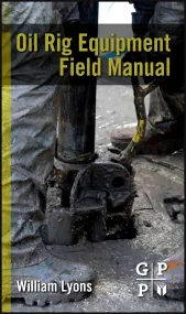 Oil Rig Equipment Field Manual