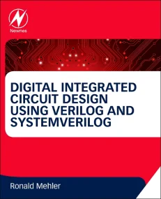 Digital Integrated Circuit Design Using Verilog an...
