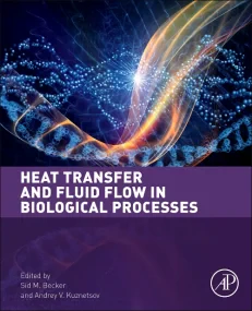 Heat Transfer and Fluid Flow in Biological Process...