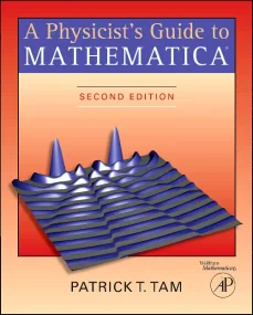 A Physicist's Guide to Mathematica