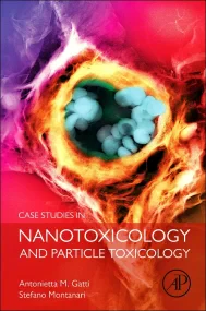 Case Studies in Nanotoxicology and Particle Toxico...