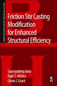 Friction Stir Casting Modification for Enhanced St...
