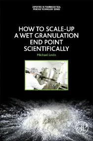 How to Scale-Up a Wet Granulation End Point Scient...