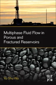 Multiphase Fluid Flow in Porous and Fractured Rese...