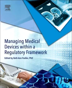 Managing Medical Devices within a Regulatory Frame...