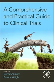 A Comprehensive and Practical Guide to Clinical Tr...
