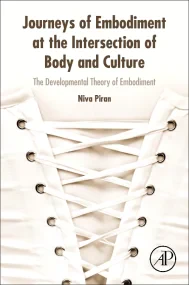 Journeys of Embodiment at the Intersection of Body...