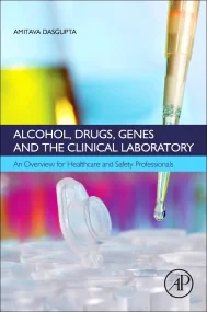 Alcohol, Drugs, Genes and the Clinical Laboratory