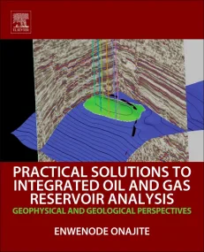 Practical Solutions to Integrated Oil and Gas Rese...