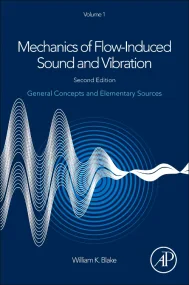 Mechanics of Flow-Induced Sound and Vibration, Vol...