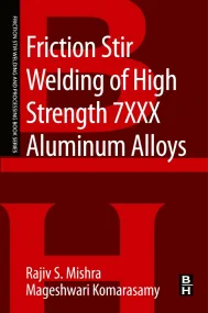 Friction Stir Welding of High Strength 7XXX Alumin...