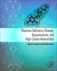 Thiamine Deficiency Disease, Dysautonomia, and Hig...