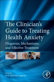 The Clinician's Guide to Treating Health Anxiety