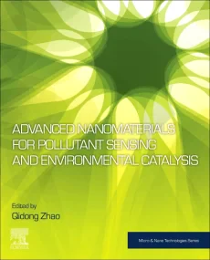Advanced Nanomaterials for Pollutant Sensing and E...