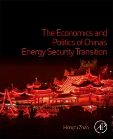 The Economics and Politics of China’s Energy Secur...