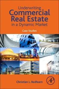 Underwriting Commercial Real Estate in a Dynamic M...