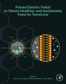 Pulsed Electric Fields to Obtain Healthier and Sus...