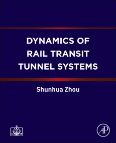 Dynamics of Rail Transit Tunnel Systems