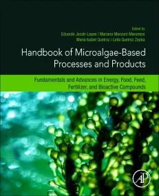 Handbook of Microalgae-Based Processes and Product...
