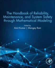 The Handbook of Reliability, Maintenance, and Syst...