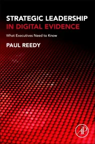 Strategic Leadership in Digital Evidence
