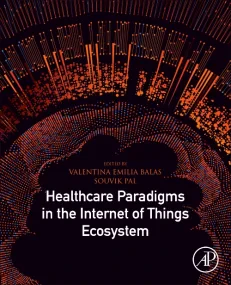 Healthcare Paradigms in the Internet of Things Eco...
