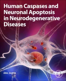 Human Caspases and Neuronal Apoptosis in Neurodege...