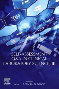 Self-assessment Q&A in Clinical Laboratory Science...