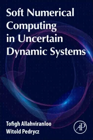 Soft Numerical Computing in Uncertain Dynamic Syst...