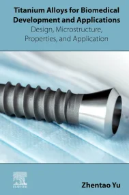 Titanium Alloys for Biomedical Development and App...