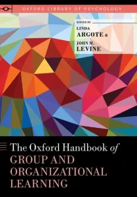 The Oxford Handbook of Group and Organizational Le...