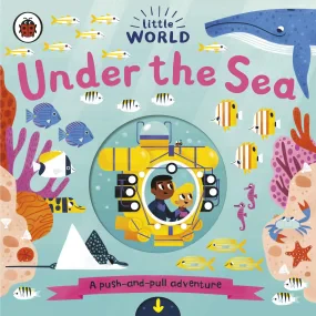Little World: Under the Sea: A push-and-pull adven...