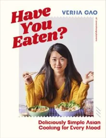 Have You Eaten?:Deliciously Simple Asian Cooking f...