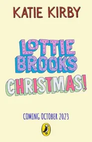 The Completely Chaotic Christmas of Lottie Brooks
