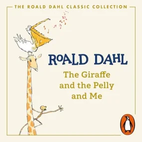 The Giraffe and the Pelly and Me