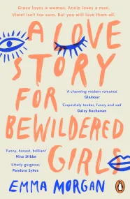 A Love Story for Bewildered Girls: ’Utterly gorgeo...